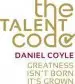 Audiobook The Talent Code: Greatness Isn'T Born. It'S Grown author Daniel Coyle