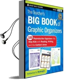 The Teacher'S big Book of Graphic Organizers: 100 Reproducible Organizers That Help Kids With Reading, Writing, and the Content Areas Audiobook download free by Katherine S. Mcknight