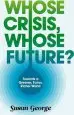 Audiobook Whose Crisis, Whose Future? author Susan George