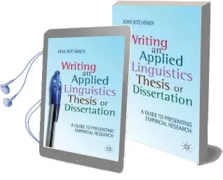 Writing an Applied Linguistics Thesis or Dissertation: A Guide to Presenting Empirical Research Audiobook download free by John Bitchener