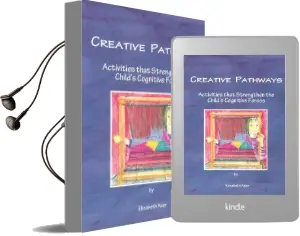 Creative Pathways: Activities That Strengthen the Child'S Cognitive Forces Audiobook download free by Elizabeth Auer