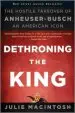 Audiobook Dethroning the King: The Hostile Takeover of Anheuser-Busch, an American Icon author Julie Macintosh