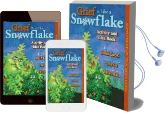 Grief is Like a Snowflake Activity and Idea Book Audiobook download free by Julia Cook