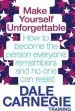 Audiobook Make Yourself Unforgettable: How to Become the Person Everyone Remembers and no one can Resist author Dale Carnegie Training
