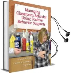 Managing Classroom Behavior Using Positive Behavior Supports Audiobook download free by Peter Alter