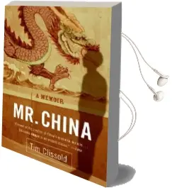 Mr. China: A Memoir Audiobook download free by Tim Clissold