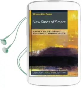 New Kinds of Smart: How the Science of Learnable Intelligence is Changing Education Audiobook download free by Bill Lucas