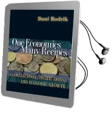 One Economics, Many Recipes: Globalization, Institutions, and Economic Growth Audiobook download free by Dani Rodrik