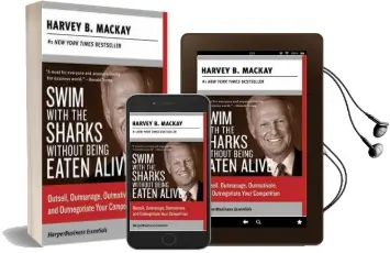 Swim With the Sharks Without Being Eaten Alive: Outsell, Outmanage, Outmotivate, and Outnegotiate Your Competition Audiobook download free by Harvey B. Mackay