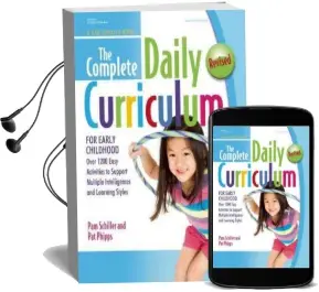 The Complete Daily Curriculum for Early Childhood, Revised: Over 1200 Easy Activities to Support Multiple Intelligences and Learning Styles Audiobook download free by Pat Phipps