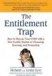 Audiobook The Entitlement Trap: How to Rescue Your Child With a new Family System of Choosing, Earning, and Ownership author Richard Eyre