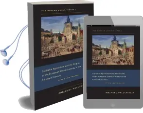 The Modern World-System i: Capitalist Agriculture and the Origins of the European World-Economy in the Sixteenth Century Audiobook download free by Immanuel Wallerstein
