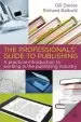 Audiobook The Professionals' Guide to Publishing: A Practical Introduction to Working in the Publishing Industry author Richard Balkwill