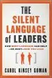Audiobook The Silent Language of Leaders: How Body Language can Help-Or Hurt-How you Lead author Carol Kinsey Goman