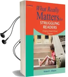 What Really Matters for Struggling Readers: Designing Research-Based Programs Audiobook download free by Richard L. Allington