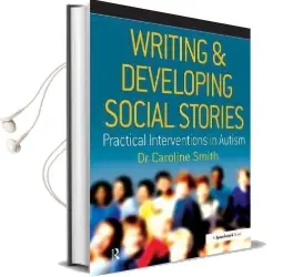 Writing and Developing Social Stories Audiobook download free by Caroline Smith