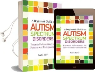 A Beginner'S Guide to Autism Spectrum Disorders: Essential Information for Parents and Professionals Audiobook download free by Paul G. Taylor