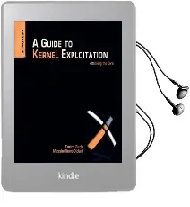 A Guide to Kernel Exploitation: Attacking the Core Audiobook download free by Enrico Perla