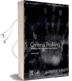 Criminal Profiling: An Introduction to Behavioral Evidence Analysis Audiobook download free by Brent E. Turvey