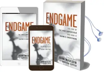 Endgame: The end of the Debt Supercycle and how it Changes Everything Audiobook download free by John Mauldin