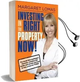Investing in the Right Property now! Audiobook download free by Margaret Lomas