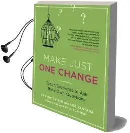 Make Just one Change: Teach Students to ask Their own Questions Audiobook download free by Dan Rothstein