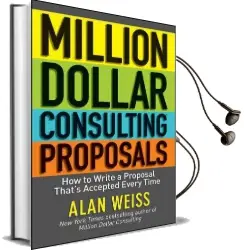 Million Dollar Consulting Proposals: How to Write a Proposal That'S Accepted Every Time Audiobook download free by Alan Weiss