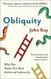 Audiobook Obliquity: Why our Goals are Best Achieved Indirectly author John Kay