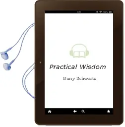 Practical Wisdom Audiobook download free by Barry Schwartz