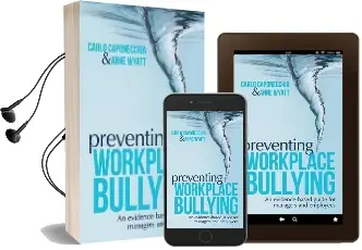Preventing Workplace Bullying: An Evidence-Based Guide for Managers and Employees Audiobook download free by Carlo Caponecchia