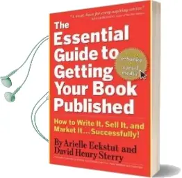 The Essential Guide to Getting Your Book Published: How to Write it, Sell it, and Market it - Successfully Audiobook download free by David Henry Sterry