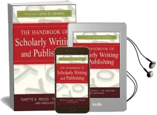 The Handbook of Scholarly Writing and Publishing Audiobook download free by Tonette S. Rocco