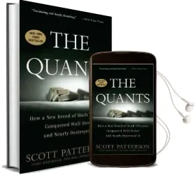 The Quants: How a new Breed of Math Whizzes Conquered Wall Street and Nearly Destroyed it Audiobook download free by Scott Patterson