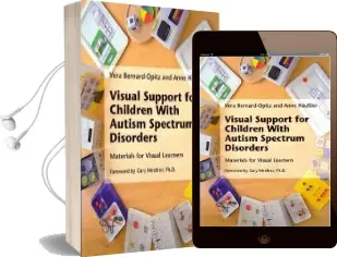 Visual Support for Children With Autism Spectrum Disorders: Materials for Visual Learners Audiobook download free by Vera Bernard Opitz