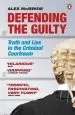 Audiobook Defending the Guilty: Truth and Lies in the Criminal Courtroom author Alex Mcbride