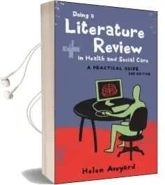 Doing a Literature Review in Health and Social Care: A Practical Guide Audiobook download free by Helen Aveyard