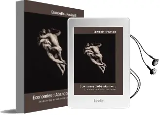 Economies of Abandonment: Social Belonging and Endurance in Late Liberalism Audiobook download free by Elizabeth A. Povinelli