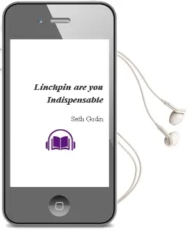 Linchpin: Are you Indispensable? Audiobook download free by Seth Godin