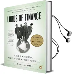 Lords of Finance: The Bankers who Broke the World Audiobook download free by Liaquat Ahamed
