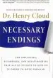 Audiobook Necessary Endings: The Employees, Businesses, and Relationships That all of us Have to Give up in Order to Move Forward author Dr. Henry Cloud