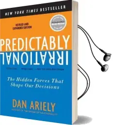 Predictably Irrational, Revised and Expanded Edition: The Hidden Forces That Shape our Decisions Audiobook download free by Dr Dan Ariely