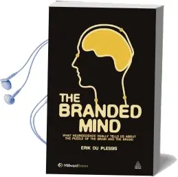 The Branded Mind: What Neuroscience Really Tells us About the Puzzle of the Brain and the Brand Audiobook download free by Erik Du Plessis
