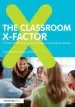 Audiobook The Classroom X-Factor: The Power of Body Language and Non-Verbal Communication in Teaching author John White