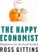 Audiobook The Happy Economist: Happiness for the Hard-Headed author Ross Gittins