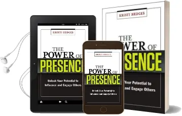 The Power of Presence: Unlock Your Potential to Influence and Engage Others Audiobook download free by Kristi Hedges