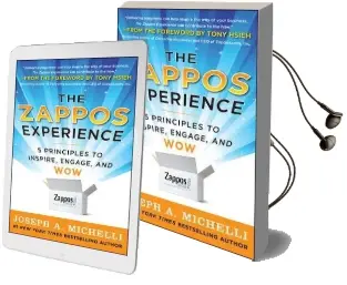 The Zappos Experience: 5 Principles to Inspire, Engage, and wow Audiobook download free by Joseph Michelli