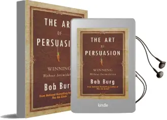 Art of Persuasion: Winning Without Intimidation Audiobook download free by Bob Burg
