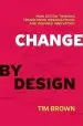 Audiobook Change by Design: How Design Thinking Transforms Organizations and Inspires Innovation author Tim Brown