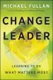 Audiobook Change Leader: Learning to do What Matters Most author Michael Fullan