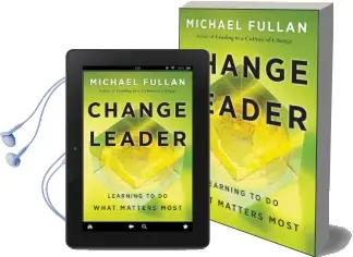 Change Leader: Learning to do What Matters Most Audiobook download free by Michael Fullan